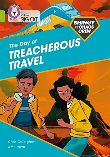 Shinoy and the Chaos Crew: The Day of Treacherous Travel: Band 11/Lime (Collins Big Cat) (Collins Big Cat)