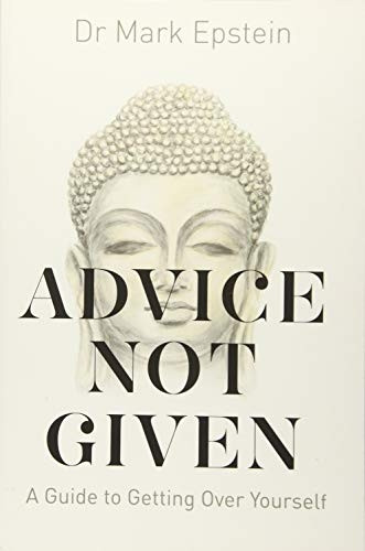 Advice Not Given: A Guide to Getting Over Yourself (Paperback)