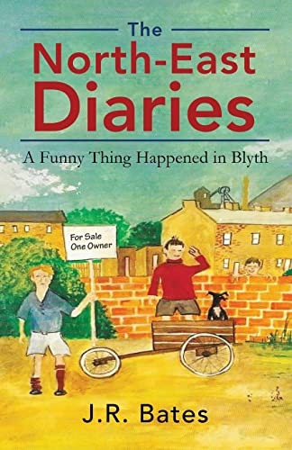 The North-East Diaries: A Funny Thing Happened in Blyth