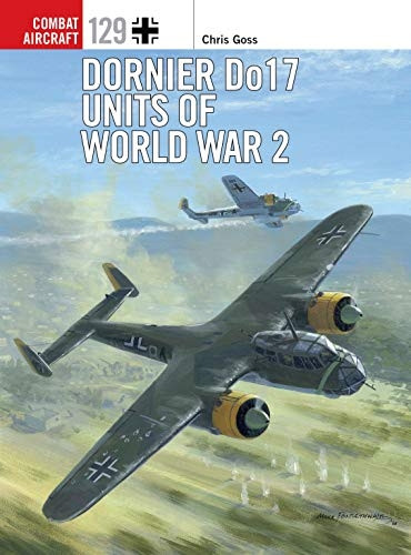 Dornier Do 17 Units of World War 2 (Combat Aircraft)