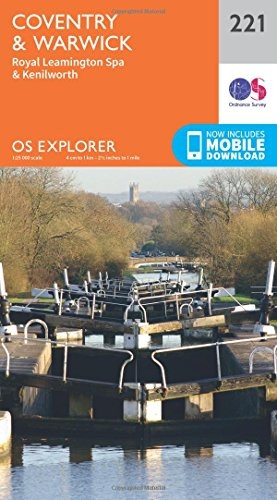 OS Explorer Map (221) Coventry and Warwick, Royal Leamington Spa and Kenilworth