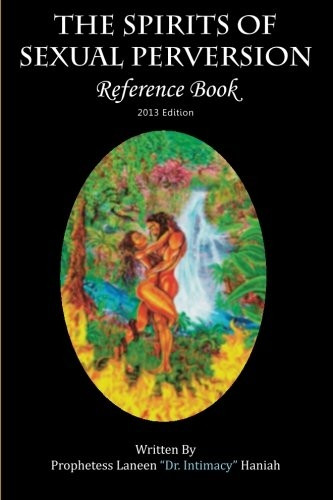The Spirits of Sexual Perversion Reference Book: 2013 Edition