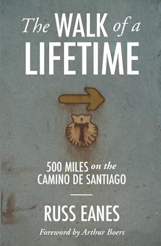 The Walk of a Lifetime: 500 Miles on the Camino de Santiago