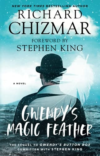 Gwendy's Magic Feather (Gwendy's Button Box Trilogy)