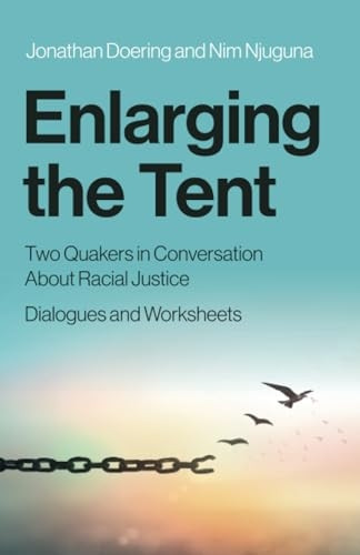Enlarging the Tent: Two Quakers in Conversation about Racial Justice Dialogues and Worksheets