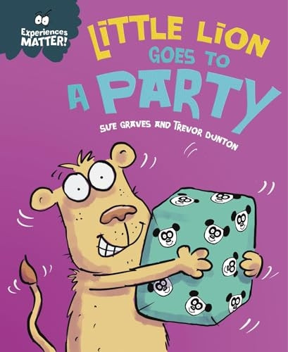 Experiences Matter: Little Lion Goes to a Party (Experiences Matter)
