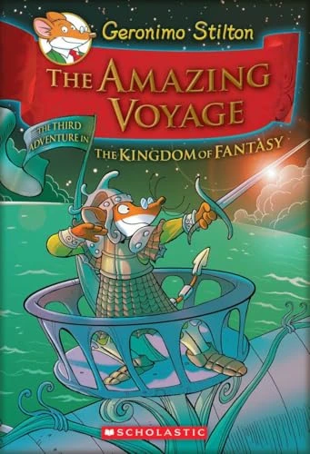 Geronimo Stilton and the Kingdom of Fantasy #3: The Amazing Voyage
