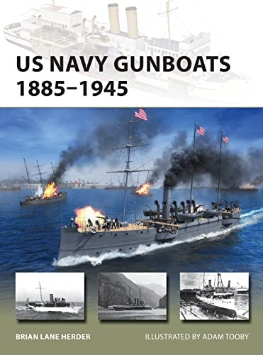 US Navy Gunboats 1885-1945 (New Vanguard)