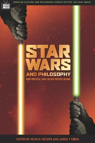 Star Wars and Philosophy (Popular Culture and Philosophy)
