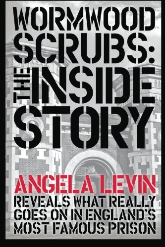 Wormwood Scrubs: The Inside Story