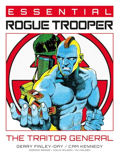 Essential Rogue Trooper:  The Traitor General