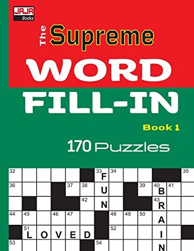 The SUPREME WORD FILL-IN Book (170 Crossword Fill-Ins)