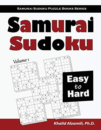 Samurai Sudoku: 500 Easy  - to Hard Sudoku Puzzles  - Overlapping into 100  - Samurai Style (Samurai  - Sudoku Puzzle Books)