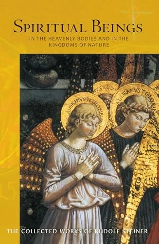 Spiritual Beings in the Heavenly Bodies and in the Kingdoms of Nature (Collected Works of Rudolf Steiner)