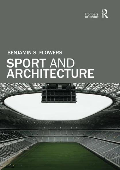 Sport and Architecture (Frontiers of Sport)
