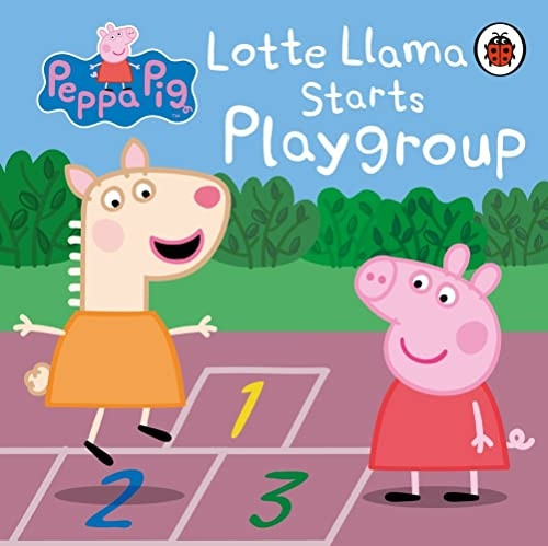 Peppa Pig: Lotte Llama Starts Playgroup (Peppa Pig) [Board book]
