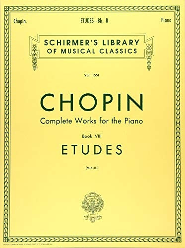 Frederic Chopin: Complete Works for the Piano: Etudes Book 8 (Schirmer's Library of Musical Classics)