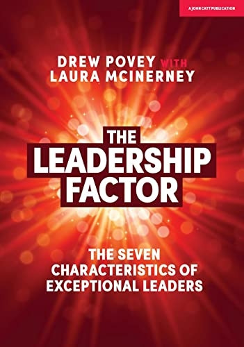 The Leadership Factor: The 7 characteristics of exceptional leaders