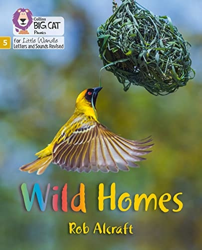 Big Cat Phonics for Little Wandle Letters and Sounds Revised - Wild Homes: Phase 5 (Big Cat Phonics for Little Wandle Letters and Sounds Revised)
