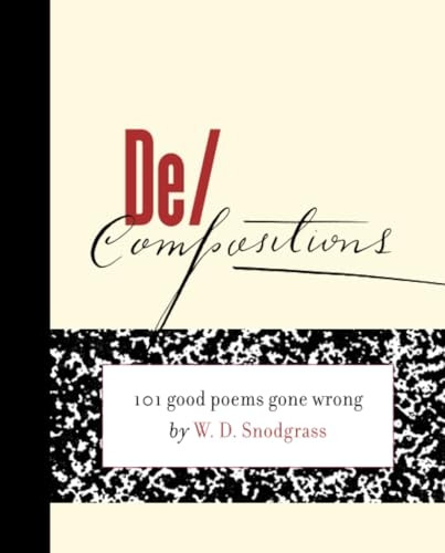 De/compositions: 101 Good Poems Gone Wrong