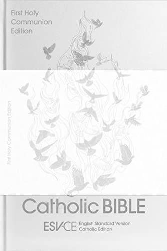 ESV-CE Catholic Bible, Anglicized First Holy Communion Edition: English Standard Version - Catholic Edition