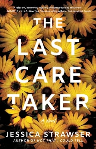 The Last Caretaker: A Novel