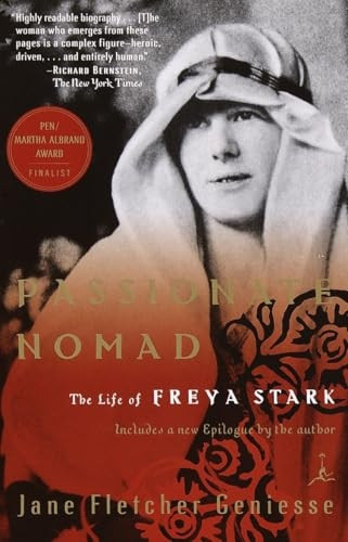 Passionate Nomad: The Life of Freya Stark (Modern Library)