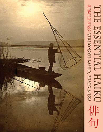 The Essential Haiku: Versions of Basho, Buson and Issa