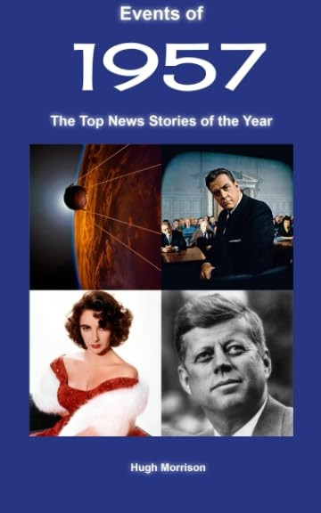 Events of 1957: The Top News Stories of the Year