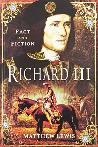 Richard lll: In Fact and Fiction (In Fact and Fiction)