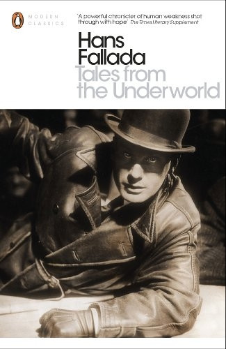 Tales from the Underworld: Selected Shorter Fiction (Penguin Modern Classics)
