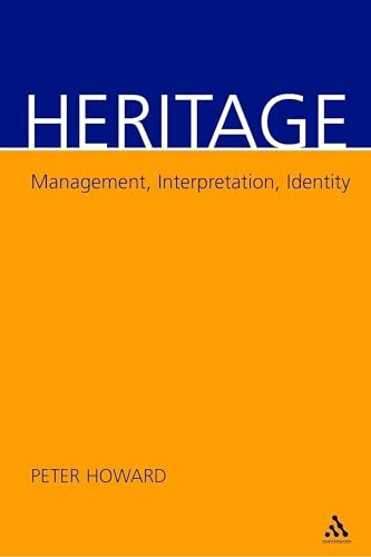 Heritage: Management, Interpretation, Identity [Illustrated]