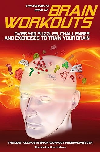 The Mammoth Book of Brain Workouts (Mammoth Book of) (Mammoth Book of)