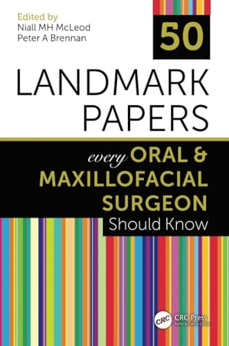 50 Landmark Papers every Oral and Maxillofacial Surgeon Should Know