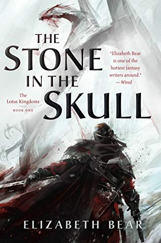 The Stone in the Skull: The Lotus Kingdoms, Book One (Lotus Kingdoms)