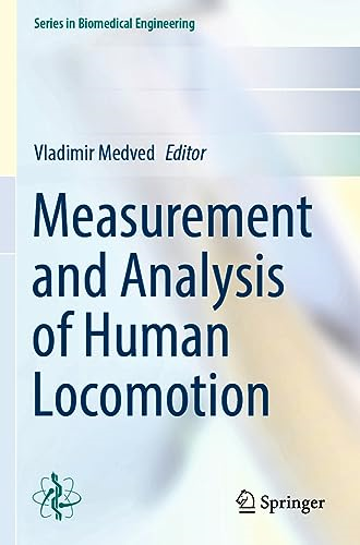 Measurement and Analysis of  Human Locomotion (Series  in Biomedical Engineering)