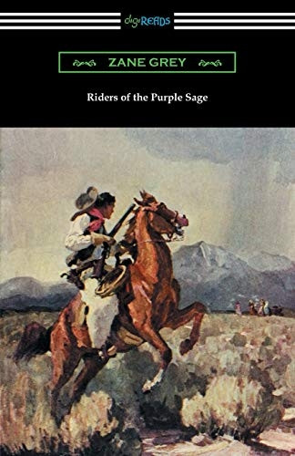 Riders of the Purple Sage: -  (Illustrated by W. Herbert -  Dunton)