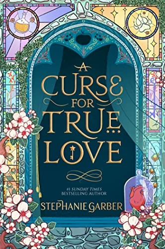 A Curse For True Love: the thrilling final book in the Sunday Times bestselling series (Once Upon a Broken Heart)