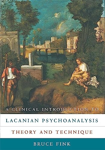 A Clinical Introduction to Lacanian Psychoanalysis  Theory & Technique (Paper)