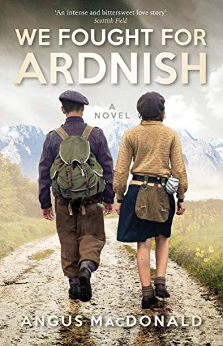 We Fought For Ardnish: A Novel (Ardnish)