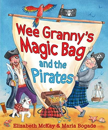 Wee Granny's Magic Bag and the Pirates (Picture Kelpies)