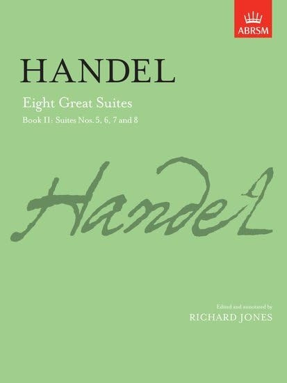 Eight Great Suites, Book II: Suites Nos. 5, 6, 7 and 8: Bk. 2 (Signature Series (ABRSM))