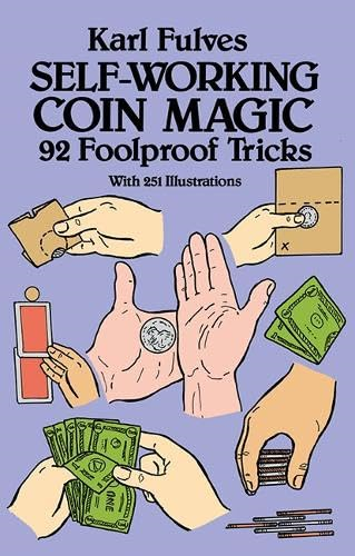 Self-working Coin Magic: 92 Foolproof Tricks (Cards, Coins, and Other Magic)