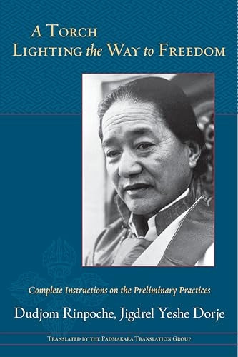Torch Lighting the Way to Freedom: Complete Instructions on the Preliminary Practices