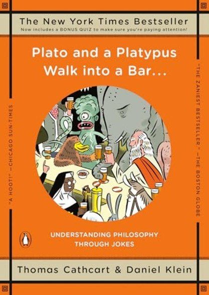Plato and a Platypus Walk Into a Bar . . .: Understanding Philosophy Through Jokes