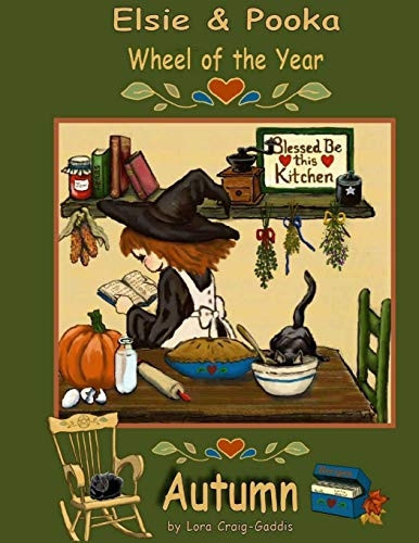 The Elsie and Pooka Wheel of the Year: Autumn (The Elsie and Pooka Wheel of the Year)