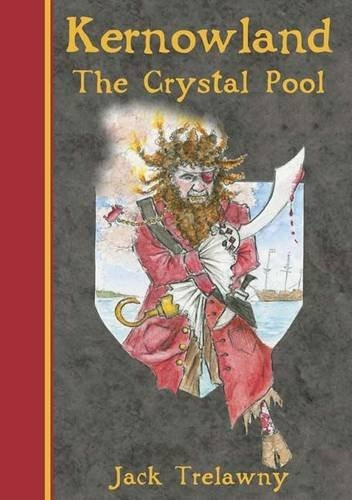 Kernowland 1 the Crystal Pool (Kernowland in Erthwurld Series)