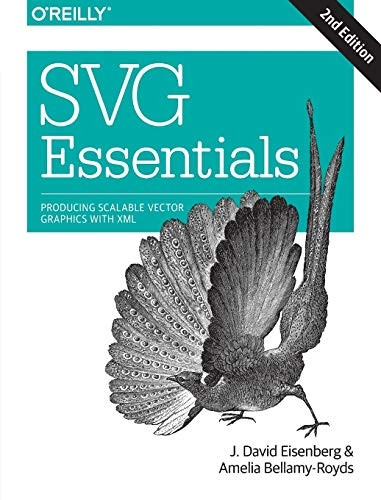 Svg Essentials: Producing Scalable Vector Graphics with XML