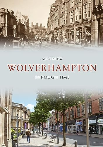 Wolverhampton Through Time (Through Time)