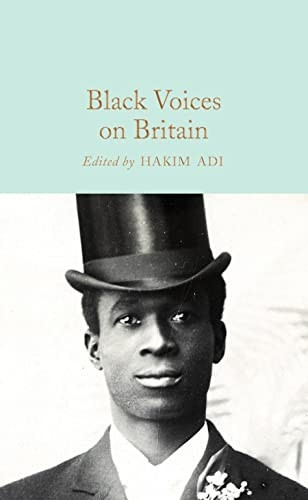 Black Voices on Britain (Macmillan Collector's Library)